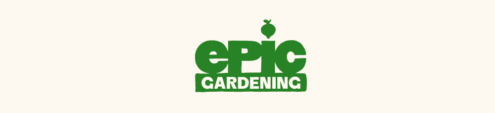 EPIC Gardening
