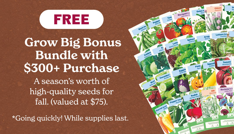 Free Grow Big Bonus Bundle with $300+ Purchase
