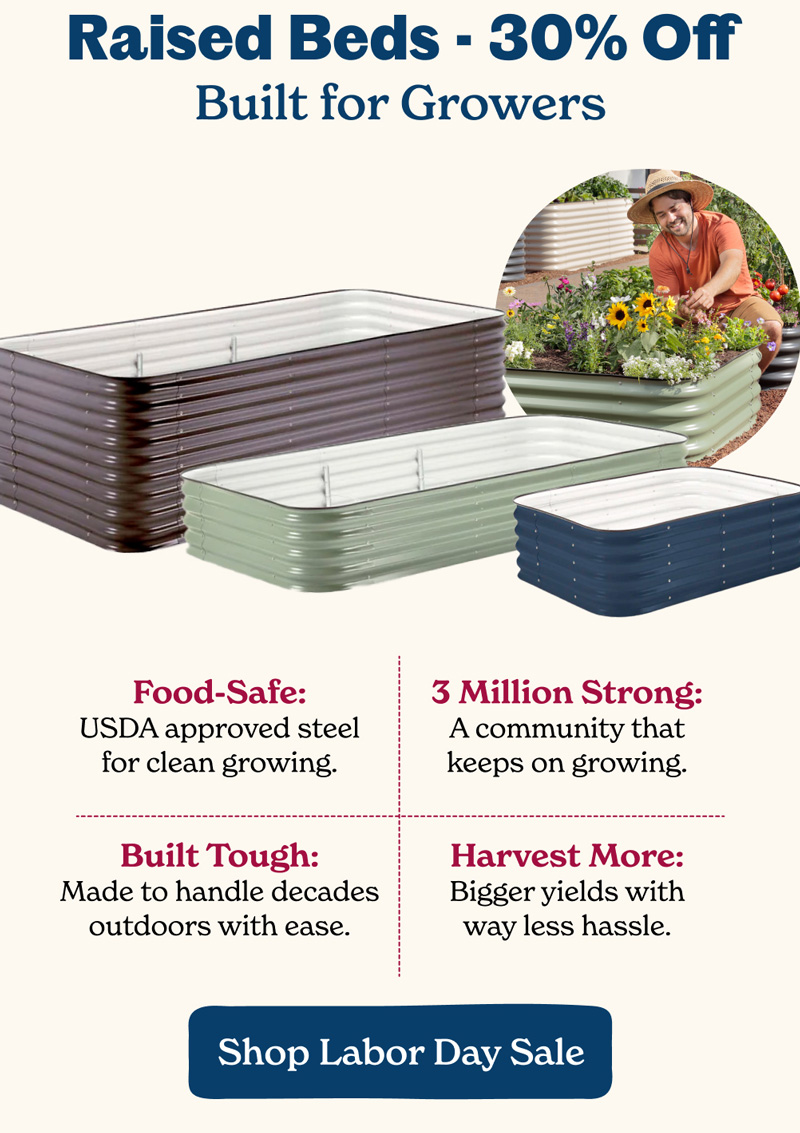 Raised Beds 30% Off Lowest Price of the Season